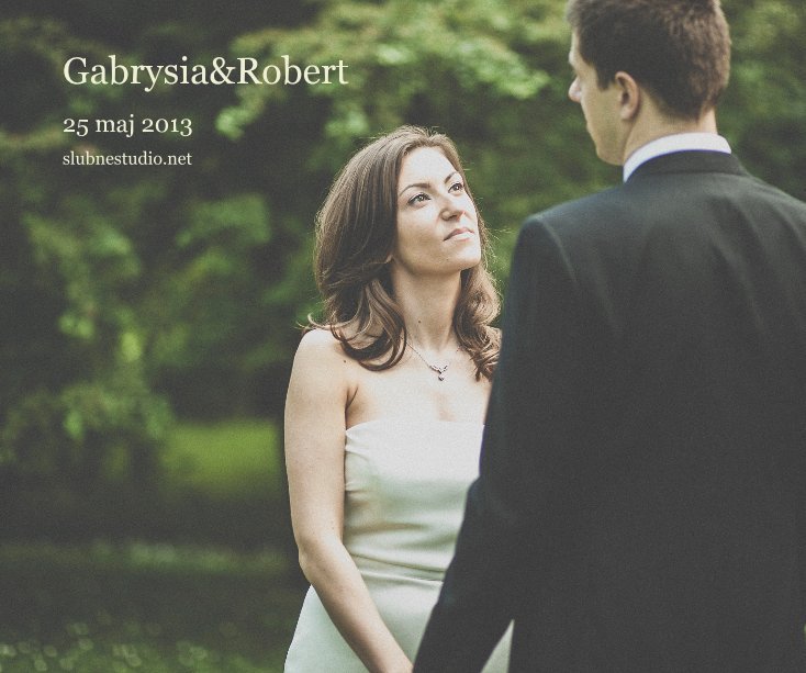 Gabrysia&Robert nach slubnestudio.net anzeigen