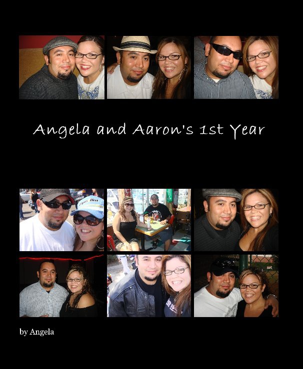 Visualizza Angela and Aaron's 1st Year di Angela