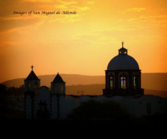Images of San Miguel de Allende book cover
