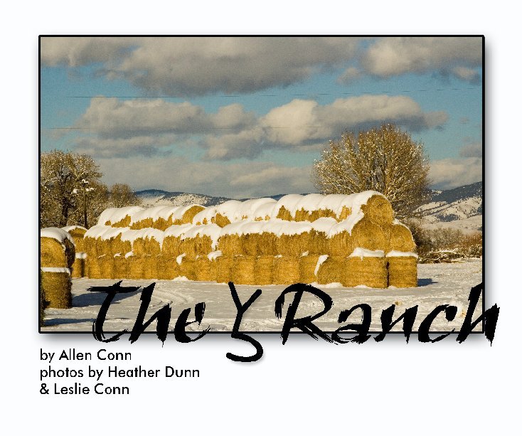 View The "Y Lazy U" Ranch by Allen Conn