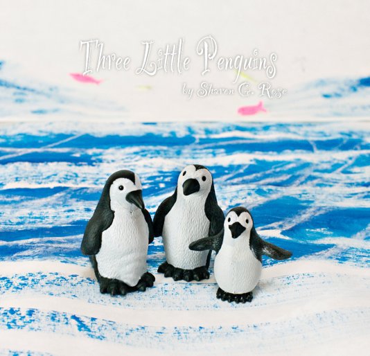 Ver Three Little Penguins por Sharon G. Rose