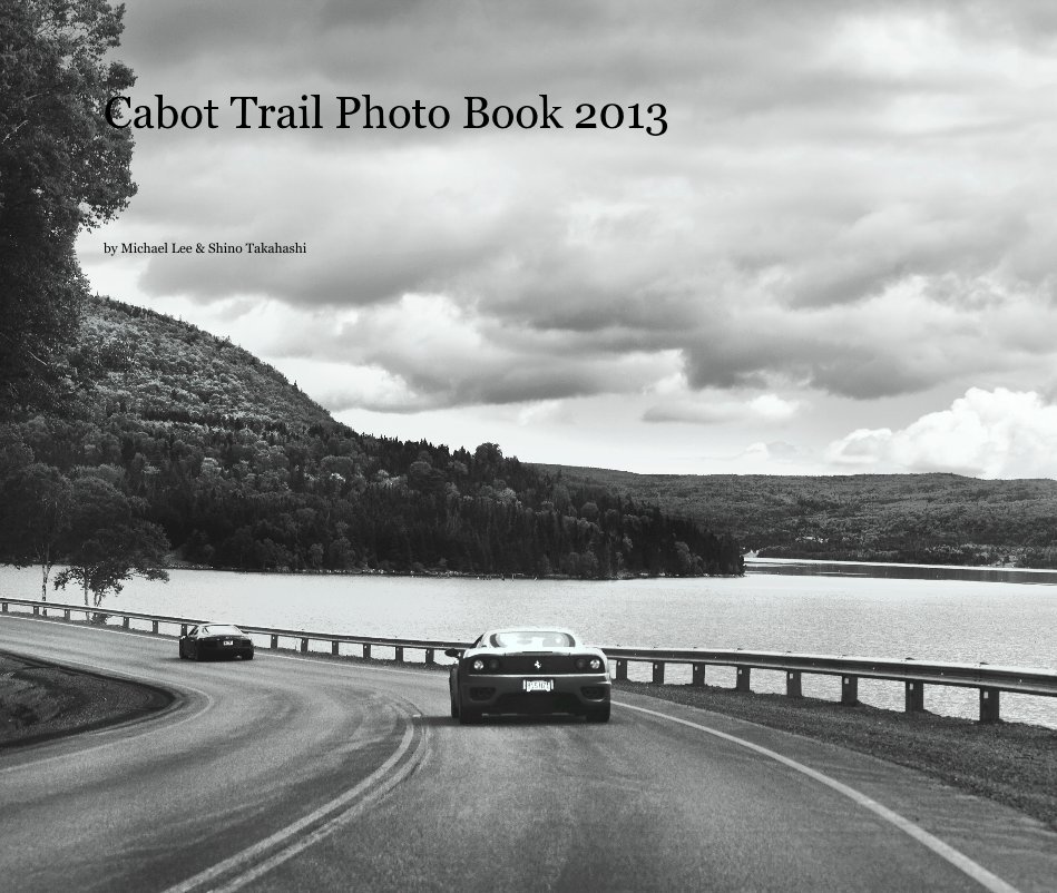Visualizza Cabot Trail Photo Book 2013 di Michael Lee & Shino Takahashi