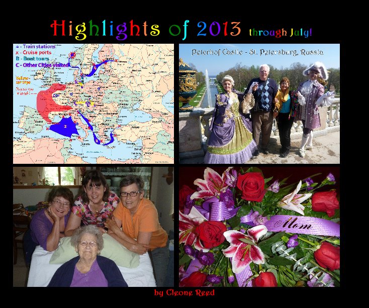 View Highlights of 2013 through July! by Cleone Reed