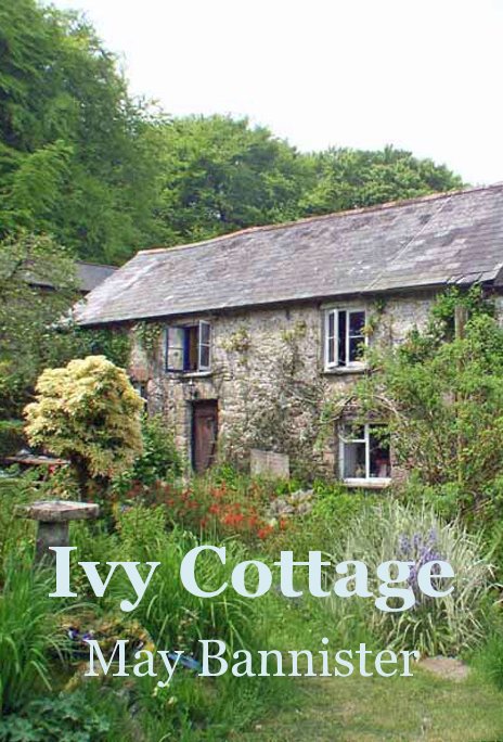 View Ivy Cottage by May Bannister