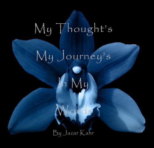 View My Thought's by Jazar Kahr