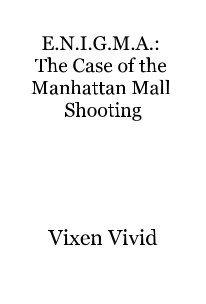 E.N.I.G.M.A.: The Case of the Manhattan Mall Shooting book cover