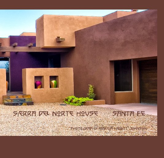 View sierra del norte house santa fe by photography Marcia Hewitt Johnson