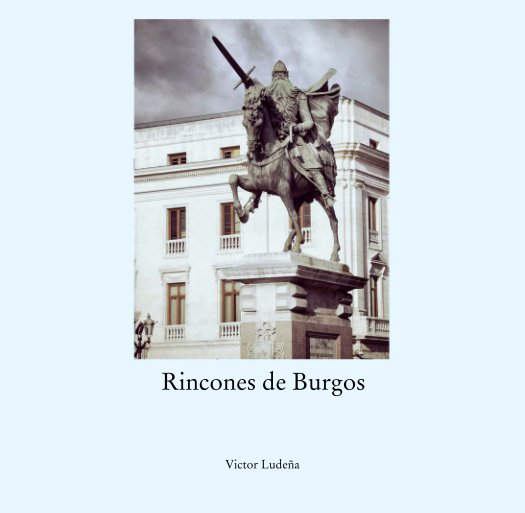 View Rincones de Burgos by Victor Ludeña