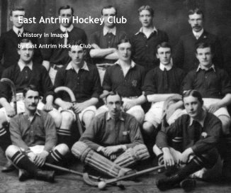 East Antrim Hockey Club book cover