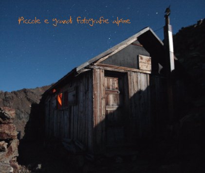 Piccole e grandi fotografie alpine book cover
