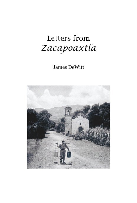 Letters from Zacapoaxtla James DeWitt nach jasonjld1 anzeigen