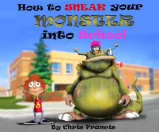 How to Sneak your Monster into School book cover