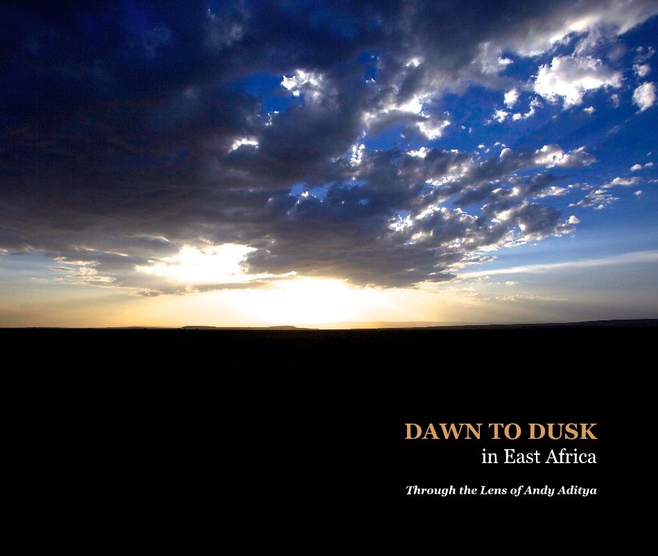 View DAWN TO DUSK in East Africa by Through the Lens of Andy Aditya