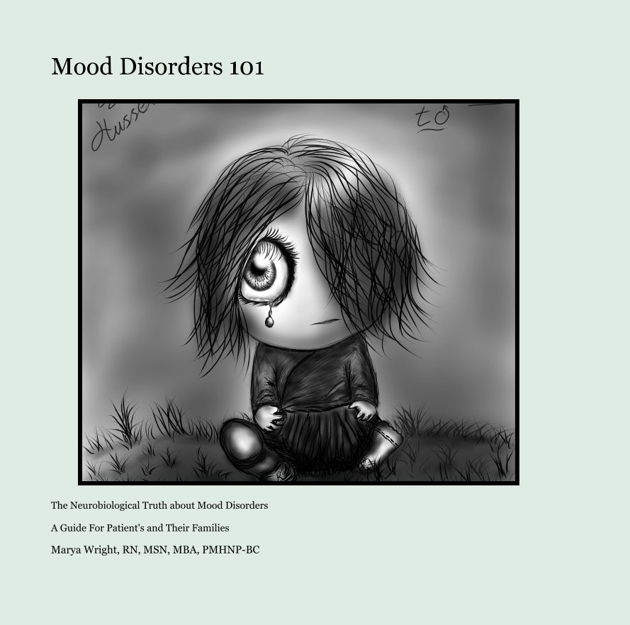 View Mood Disorders 101 by Marya Wright, RN, MSN, MBA, PMHNP-BC