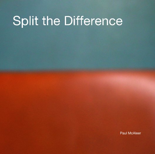 View Split the Difference by Paul McAleer