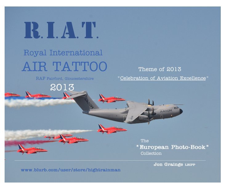 Ver R. I. A. T. Royal International AIR TATTO por Jon Grainge