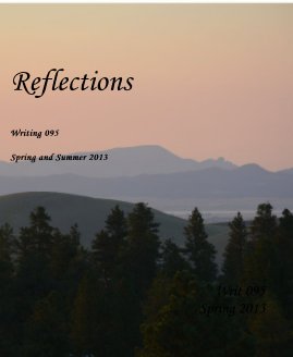 Reflections Writing 095 Spring and Summer 2013 Writ 095 Spring 2013 book cover