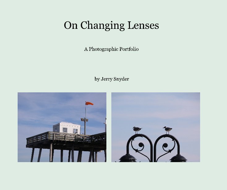 Ver On Changing Lenses por Jerry Snyder