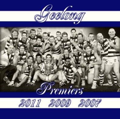 Geelong 2011 2009 2007 Premiers (Revised) book cover