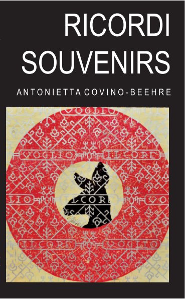 Visualizza Ricordi Souvenir di Antonietta Covino-Beehre