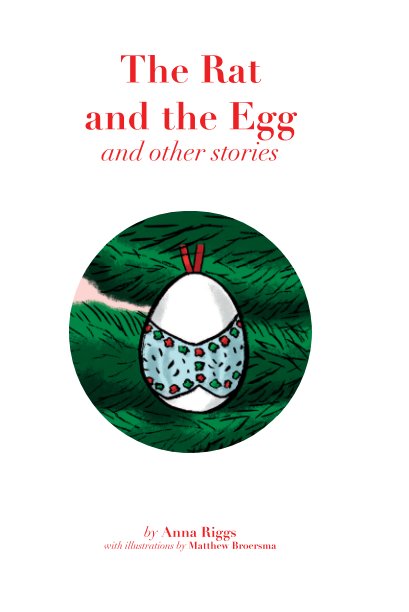 Ver The Rat and the Egg and other stories (hardcover) por Anna
