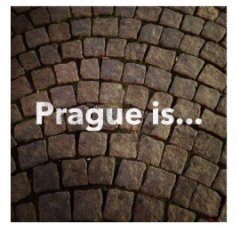 Prague is... book cover