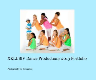 XKLUSIV Dance Productions 2013 Portfolio book cover