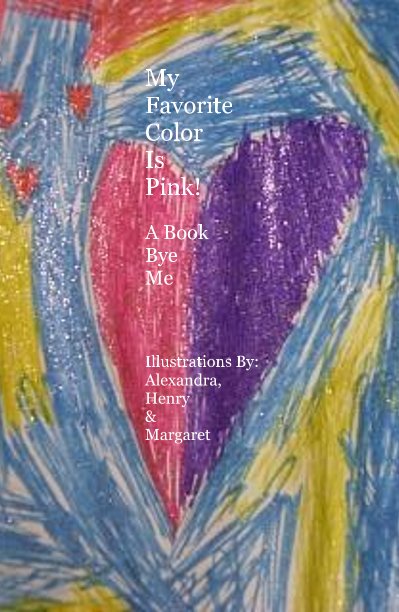 Ver My Favorite Color Is Pink!  A Book Bye Me por Christina Clark