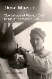 Dear Marion The Letters of Vincent Bell to his Aunt Marion Bell book cover