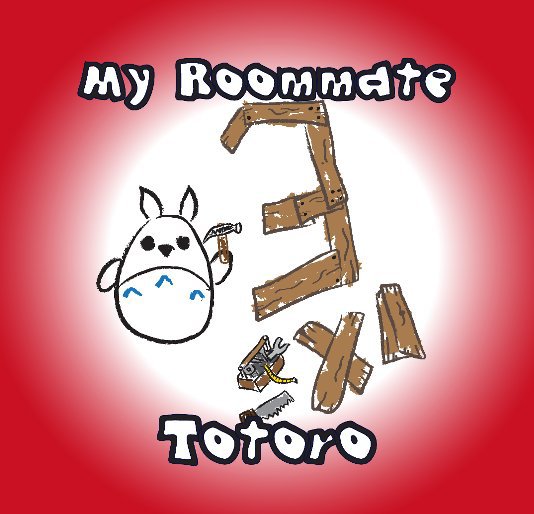 Ver My Roommate Totoro Year 3 por Rick Mills