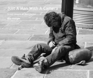 Just A Man With A Camera book cover