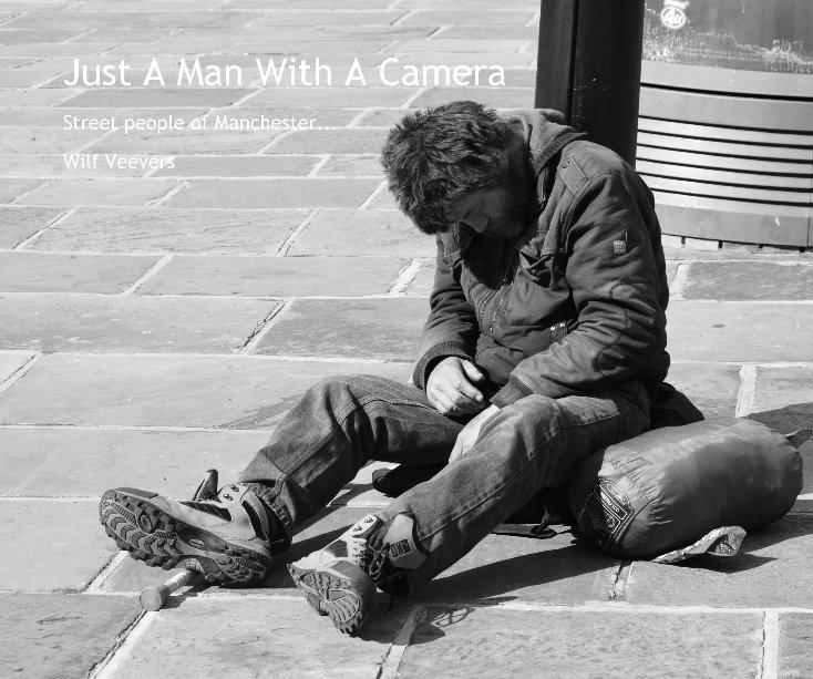 Ver Just A Man With A Camera por Wilf Veevers