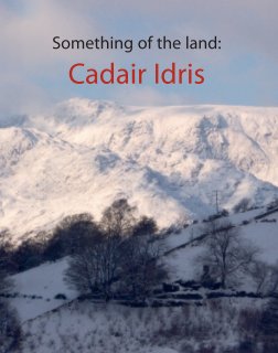 Something of the Land: Cadair Idris book cover