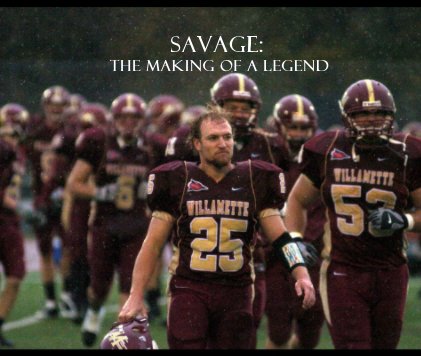 Savage: The Making of a Legend book cover