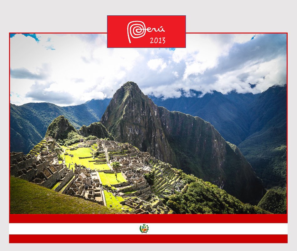 View Peru 2013 by Larrysbooks