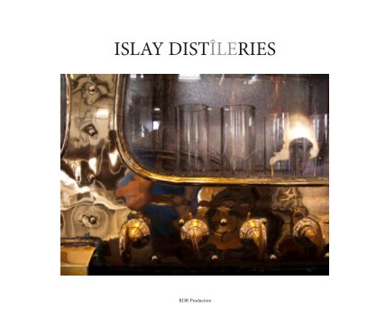 ISLAY DISTÎLERIES book cover