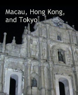 Macau, Hong Kong, and Tokyo book cover