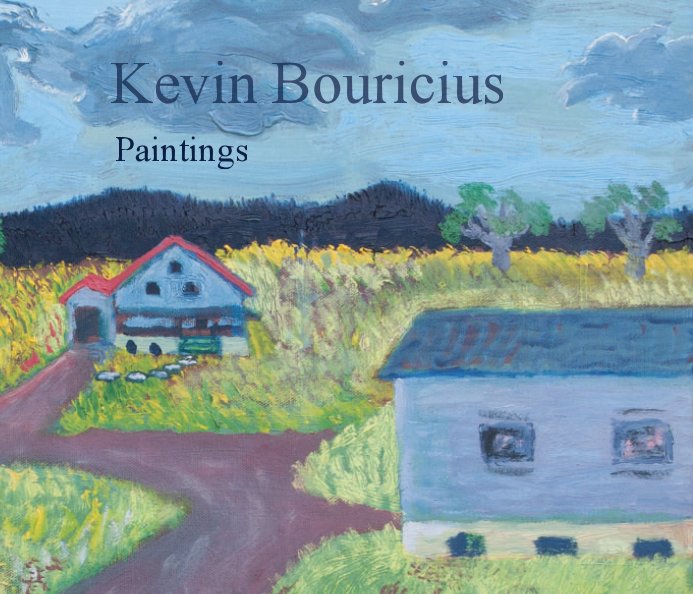 View Paintings by Kevin Bouricius