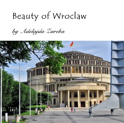 Beauty of Wroclaw by Adelajda Zareba book cover