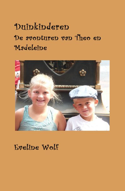 Ver Duinkinderen De avonturen van Theo en Madeleine por Eveline Wolf
