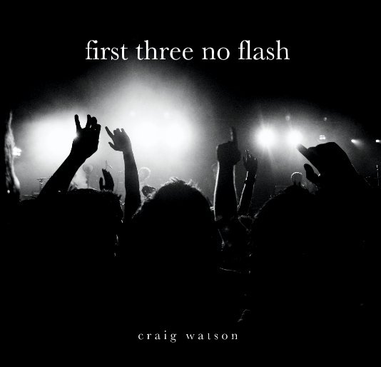 View first three no flash by Craig Watson