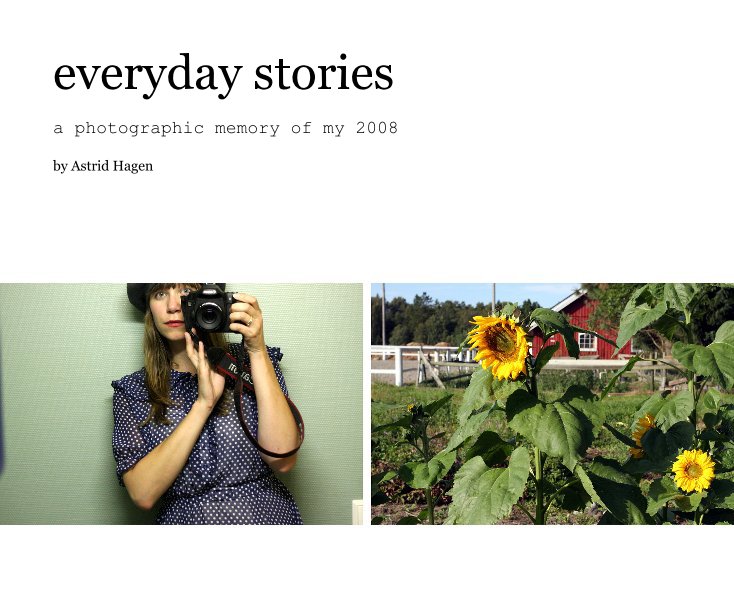 View everyday stories by Astrid Hagen