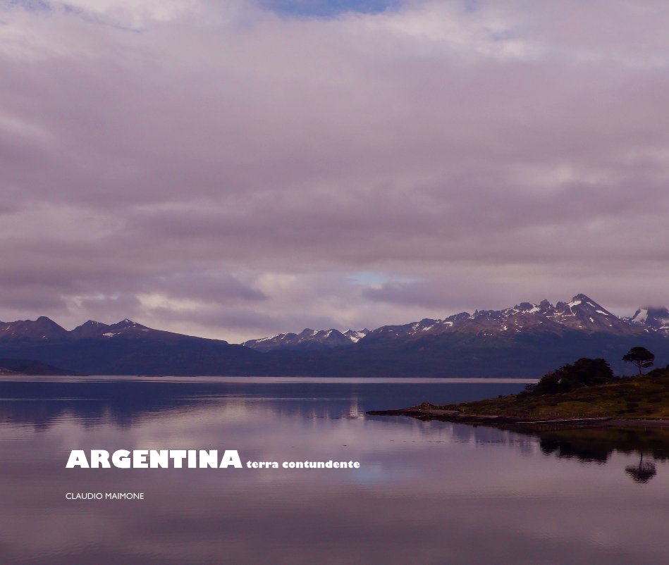 View ARGENTINA terra contundente by CLAUDIO MAIMONE