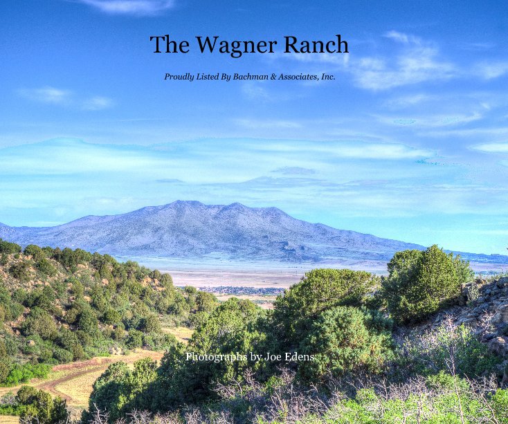 The Wagner Ranch by Joe Edens Blurb Books