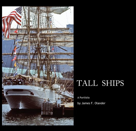 View TALL SHIPS by James F. Olander