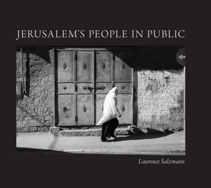 View Jerusalem's People by Laurence Salzmann