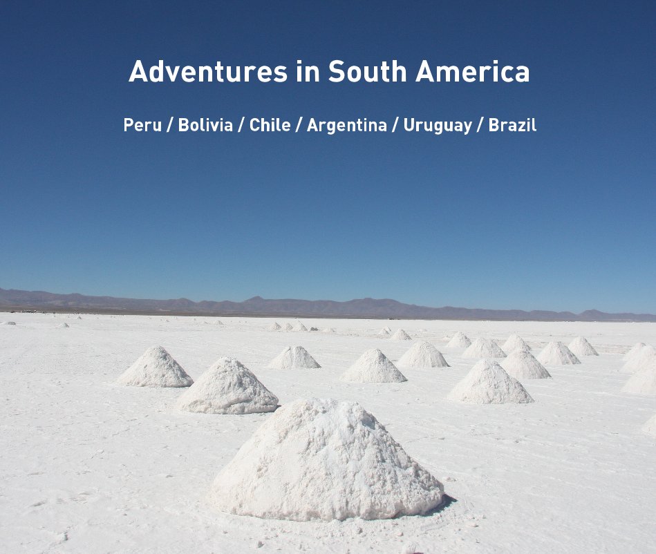 View Adventures in South America by Matt