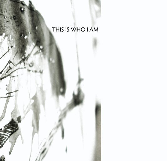 View This Is Who I Am by brian letzig