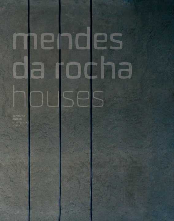View mendes da rocha houses by obra comunicação