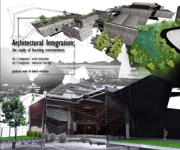 View Architectural Integration: the study of learning environments by Daniel Martinez